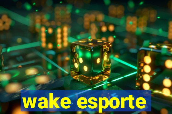 wake esporte